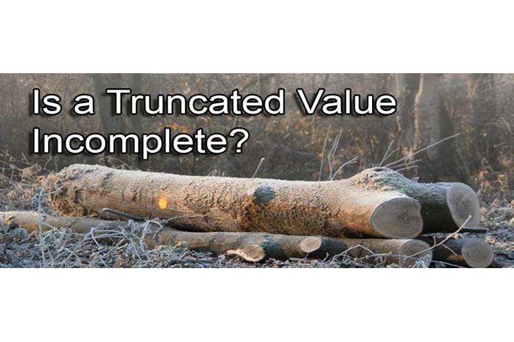 Is a Truncated Value Incomplete?