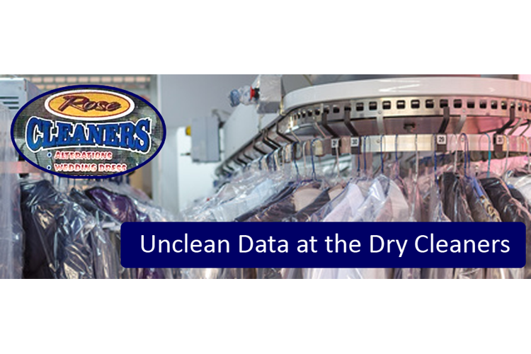 Unclean data at the Dry Cleaners